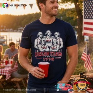 Founding Fathers Dream Team Of 1776 Funny America 250th Anniversary Shirt 3 InkInAction.com