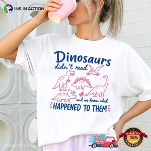 Funny Dinosaurs Didn't Read, Humor Bookworm Gifts Tee 3 InkInAction.com