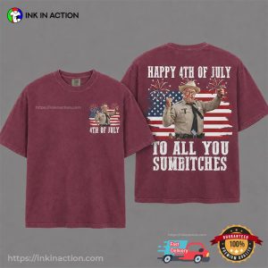 Happy 4th Of July To All You Sumbitches Patriotic Gift Comfort Colors Shirt