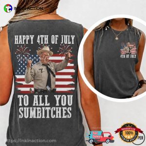 Happy 4th Of July To All You Sumbitches Patriotic Gift Comfort Colors Shirt