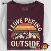 I Love Peeing Outside Funny Camping Gift Comfort Colors Shirt