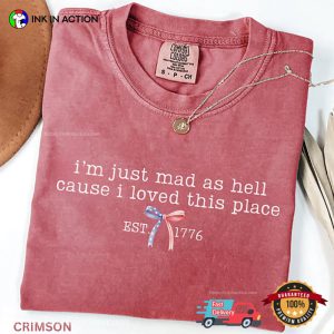 I’m Just Mad As Hell Patriotic Womens Equality Rights Comfort Colors Shirt 2 InkInAction.com