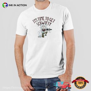 It’s Time To Get Schwifty Rick Sanchez Singing Shirt