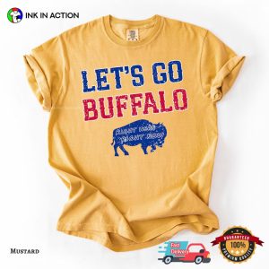 Let's Go Buffalo Right Here Right Now Comfort Colors Shirt 2 InkInAction.com InkInAction.com