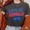 Let’s Go Buffalo Right Here Right Now Comfort Colors Shirt