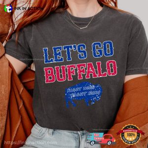 Let’s Go Buffalo Right Here Right Now Comfort Colors Shirt