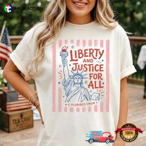 Liberty And Justice For All, Fourth Of July Celebration Comfort Colors Shirt Liberty And Justice For All, Fourth Of July Celebration Comfort Colors Shirt