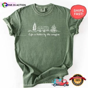 Life Is Better By The Campfire, Camper Gift Comfort Colors Shirt 2 InkInAction.com