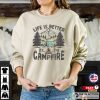 Life Is Better By The Campfire, Camping Squad Tee