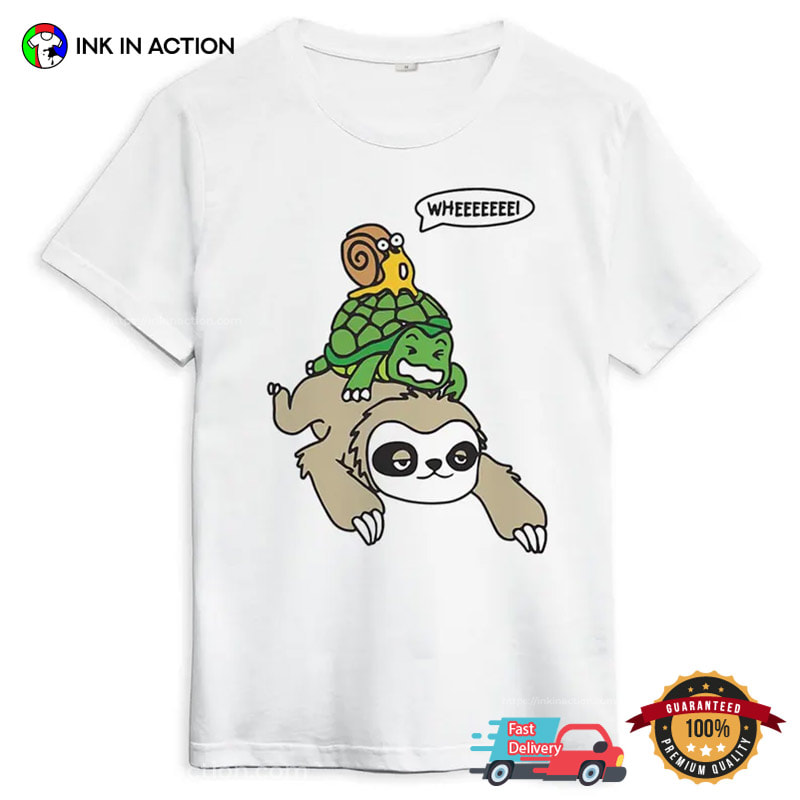 Sloth Turtle And Snail Funny Lazy Animal Meme Shirt Sloth Turtle And Snail Funny Lazy Animal Meme Shirt