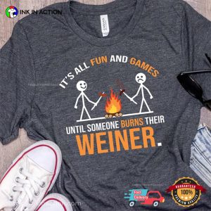 Someone Burns Their Weiner Humor Camp Shirt