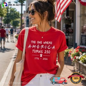 The One Where America Turns 250, USA 250 Celebration Comfort Colors Shirt