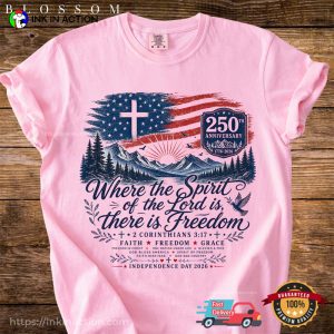 There Is Freedom Christian USA 250 Comfort Colors Shirt