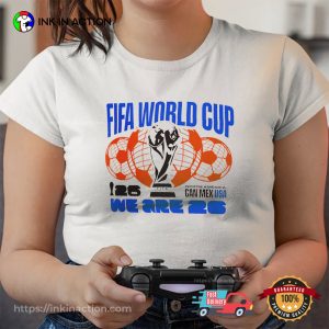 We Are 26 FIFA World Cup Soccer Fan Shirt