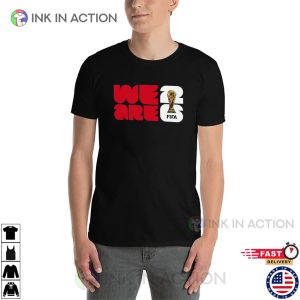 We Are FIFA World Cup 2026 Fan Shirt 3 InkInAction.com