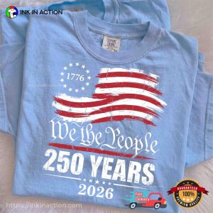 We The People America 250 Years Comfort Colors Shirt