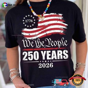 We The People America 250 Years Comfort Colors Shirt We The People America 250 Years Comfort Colors Shirt