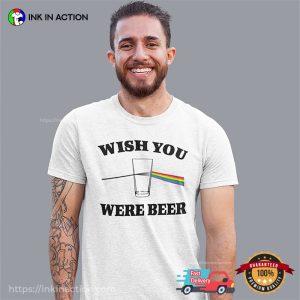 Wish You Were Beer Parody Beer Drinking Day Shirt