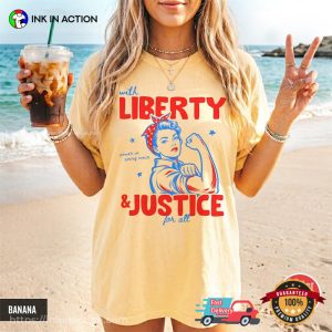 With Liberty And Justice For All, Retro Women Power Comfort Colors Shirt With Liberty And Justice For All, Retro Women Power Comfort Colors Shirt
