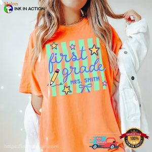 First Day At School, Custom First Grade Teacher Comfort Colors Shirt