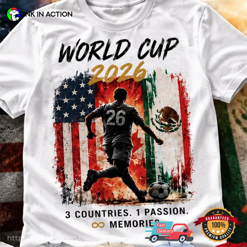 3 Countries 1 Passion, World Cup 2026 Shirt 3 Countries 1 Passion, World Cup 2026 Shirt