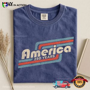 4th Of July America 250 Years Patriot Day Comfort Colors Shirt 22 InkInAction.com