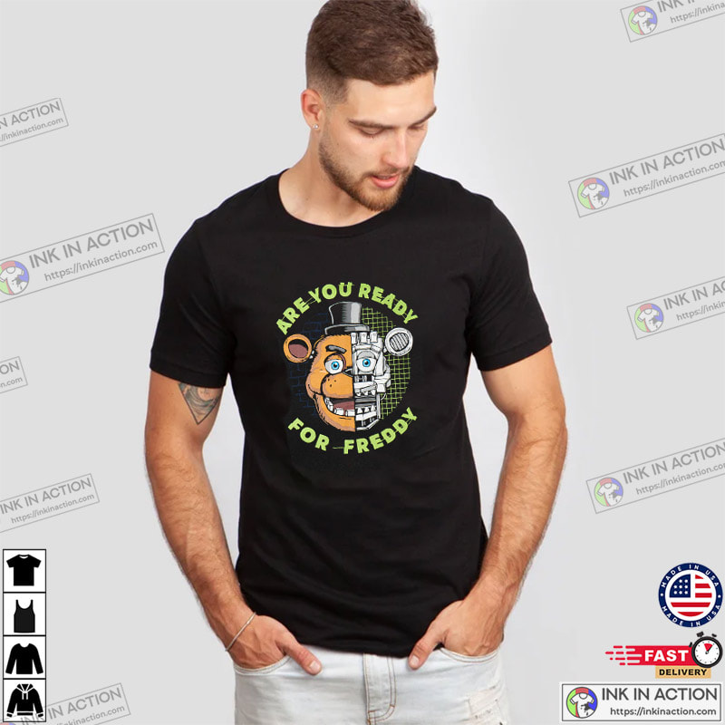 Are You Ready For Freddy, FNAF Freddy Fazbear Shirt Are You Ready For Freddy, FNAF Freddy Fazbear Shirt