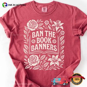 Ban The Book Banners, Floral And Book Comfort Colors Shirt