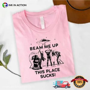 Beam Me Up This Place Sucks Funny Retro Sci-fi Tee