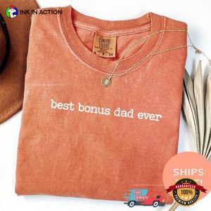 Best Bonus Dad Ever Cool Stepdad Gifts Comfort Colors Shirt
