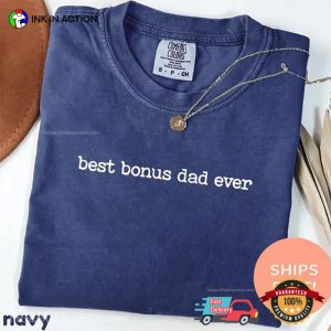 Best Bonus Dad Ever Cool Stepdad Gifts Comfort Colors Shirt 2 InkInAction.com