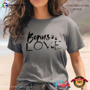 Bonus LOVE, Bonus Stepfamily Love Comfort Colors Shirt