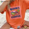 Books And Coffee, Book Themed Gift Comfort Colors Shirt