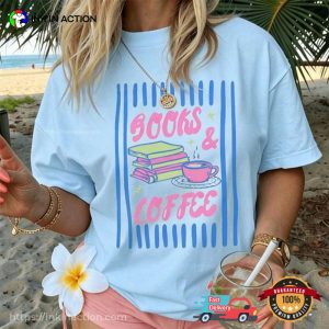 Books And Coffee, Book Themed Gift Comfort Colors Shirt