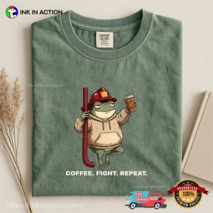 Coffee Fight Repeat Funny Firefighter Frog Meme Comfort Colors Shirt 2 InkInAction.com