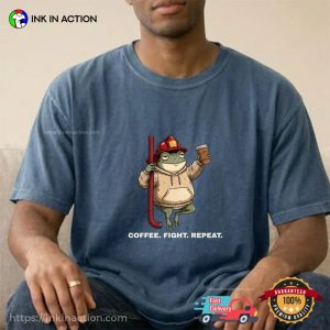 Coffee Fight Repeat Funny Firefighter Frog Meme Comfort Colors Shirt Coffee Fight Repeat Funny Firefighter Frog Meme Comfort Colors Shirt