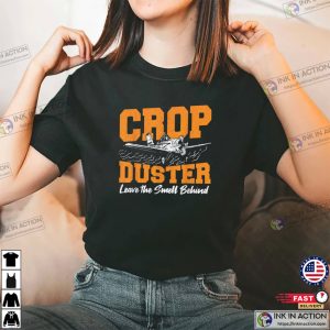 Crop Duster Leave The Smell Behind Funny Fart Plane Shirt Crop Duster Leave The Smell Behind Funny Fart Plane Shirt