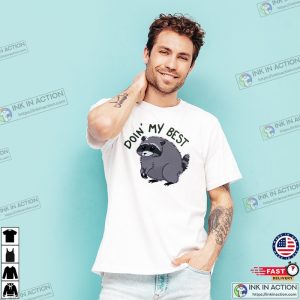 Doing My Best Jimothy Raccoon Shirt 2 InkInAction.com