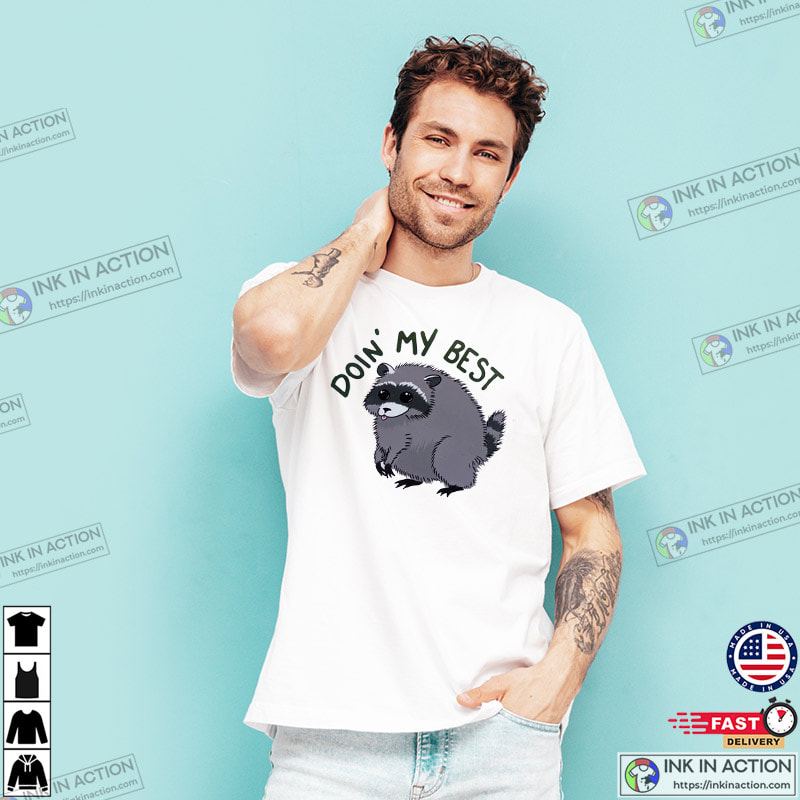 Doing My Best Jimothy Raccoon Shirt Doing My Best Jimothy Raccoon Shirt