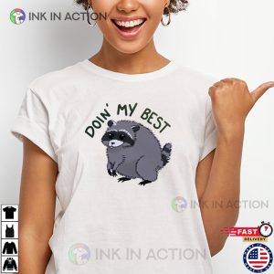 Doing My Best Jimothy Raccoon Shirt