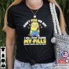 Don’t Piss Me Off Humor Minions Shirt