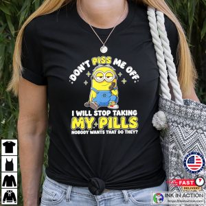 Don’t Piss Me Off Humor Minions Shirt Don’t Piss Me Off Humor Minions Shirt