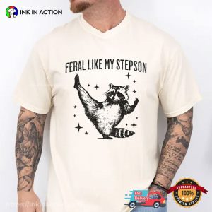 Feral Like My Stepson Funny Raccoon Meme Comfort Colors Shirt