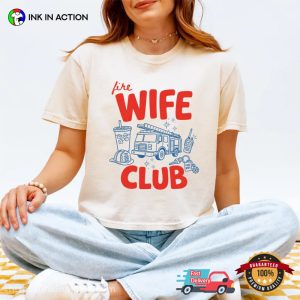 Fire Wife Club, Firefighter Wife Shirt