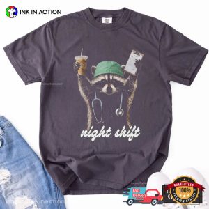 Funny Night Shift Raccoon Nurse Meme Comfort Colors Shirt