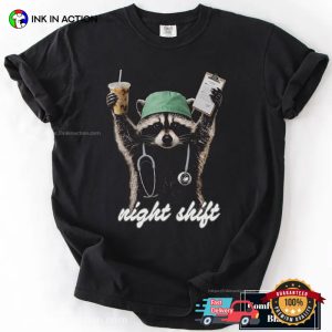 Funny Night Shift Raccoon Nurse Meme Comfort Colors Shirt 2 InkInAction.com