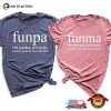 Funpa And Funma, Funny Grandparents Gifts Tee