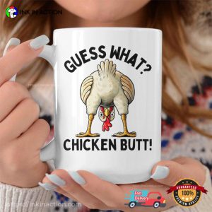 Guess What Chicken Butt Meme Coffee Mug