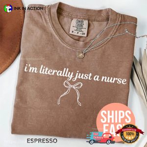 I'm Literally Just A Nurse, Coquette Healthcare Comfort Colors Shirt 2 InkInAction.com