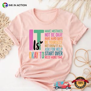 It Is Okay To, Mental Health Inspirational Comfort Colors Shirt
